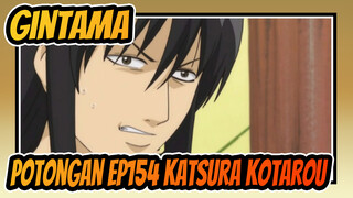 [Gintama] Potongan Ep154 Katsura Kotarou_A