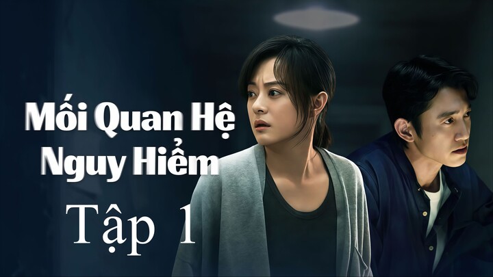 Mối Quan Hệ Nguy Hiểm (The Dark Romance) Vietsub Full HD - Tập 1