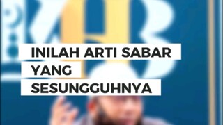 INILAH ARTI SABAR YANG SESUNGGUHNYA