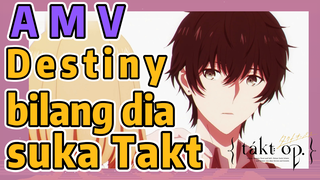 [Takt Op. Destiny] AMV | Destiny bilang dia suka Takt