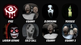 Eyes The Horror Game, Granny, Slendrina, Psicosis, Labirin Kuyang, Cold Call, Granny, Granny 3