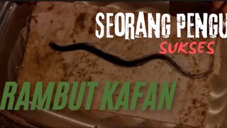 Rambut Kafan. Seorang Pengusaha Sukses.