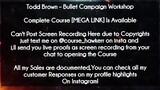 Todd Brown course Bullet Campaign Workshop Download