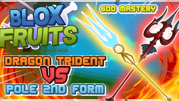 Roblox Blox Fruits อาวุธชิ้นไหนดีที่สุดในอัพเดท 14! Dragon Trident VS Pole 2nd Form! (600 MASTERY)