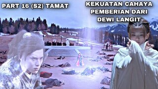 KEKUATAN CAHAYA PEMBERIAN DARI DEWI LANGIT - ALUR CERITA EVER NIGHT (S2) PART 16 TAMAT