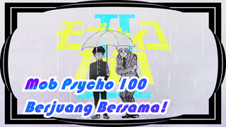 Mob Psycho 100 - Berjuang Bersama!