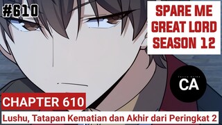 SPARE ME GREAT LORD CHAPTER 610 SEASON 12 !! CERITA ANIME