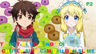 Từ một kẻ vô dụng tôi chuyển sinh cầm đầu đàn slime Phần 2/2 | Tóm tắt anime | MOE ANIME