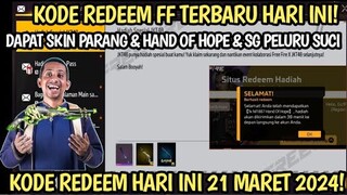 KODE REDEEM FREE FIRE TERBARU 21 MARET 2024 HARI INI - KODE REDEEM FF TERBARU 21 MARET 2024