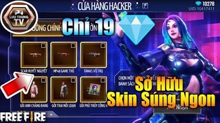 [Garena Free Fire] Sở Hữu Ngay Skin Súng Ngon Trong Shop Hacker Chỉ 19💎 | Lưu Trung TV