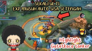 HIGHLIGHT GATOTKACA BUILD TANK TERSAKIT SEKALI ULTI MUSUH MATI