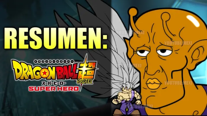 RESUMEN COMPLETO: Dragon Ball Super: Super Hero