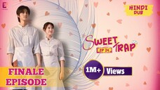 Sweet Trap Last Full Episode 24 【Hindi Dubbed】 | Chinese Drama in Hindi | Final Episode