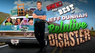 Some of the Best of Relative Disaster | JEFF DUNHAM