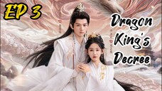 [ENG] EP 3 Dragon King's Decree
