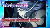 Fate-Ly của trời: Medusa vô địch! Medusa và Black Saber_2