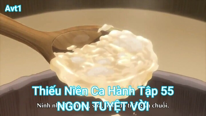 Thiếu Niên Ca Hành Tập 55-NGON TUYỆT VỜI