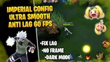 Latest! Config 60 FPS Anti Lag - Smoothest Imperial Config - Project Next 2021 Patch | MLBB