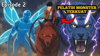 Di remehkan karena memiliki monster tingkat rendah ternyata pelatih monster over power - episode 2