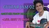 GUITAR JAM 02 || PINOY MUSIC || ASUL SISSY TV MUSIC