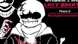【National Day Special】Undertale Last Breath－phase3 An Enigmatic Encounter (remix)