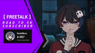 [ Freetalk ] Menuju Angka 5K Subscribers