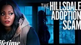 🎬🇺🇲 The Hillsdale Adoption Scam (2023) | Full Movie | HD