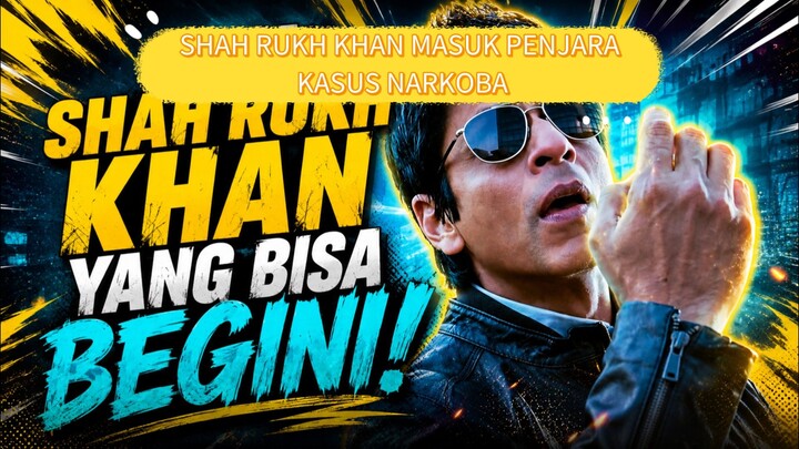 SHAH RUKH KHAN MASUK PENJARA!!