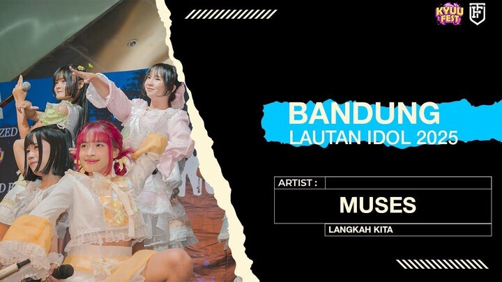 Muses - Langkah Kita [ Bandung Lautan Idol 2025 ]