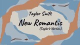 Taylor Swift - New Romantic(Taylor's Version) [Lyric]