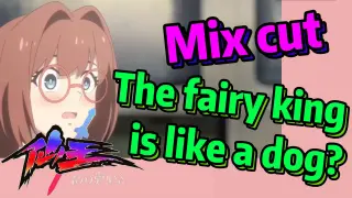 [The daily life of the fairy king]  Mix cut |  The fairy king is like a dog?