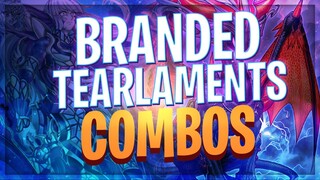 THE BEST VERSION OF TEARLAMENTS!!? BRANDED BYSSTED TEARLAMENTS COMBOS! Yu-Gi-Oh