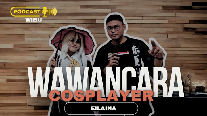 WAWANCARA COSPLAYER - EILENA