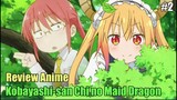 Tóm tắt Anime: " Cô Hầu Gái Rồng Nhà Kobayashi" | Phần 2 | Review Anime hay