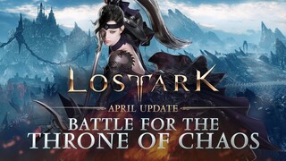 Lost Ark: Battle for the Throne of Chaos | April Update