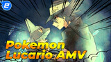 Aaron đại nhân, Lucario tôi, Sẽ Theo Bạn Mãi Mãi | Pokemon / Lucario / AMV ấm lòng_2