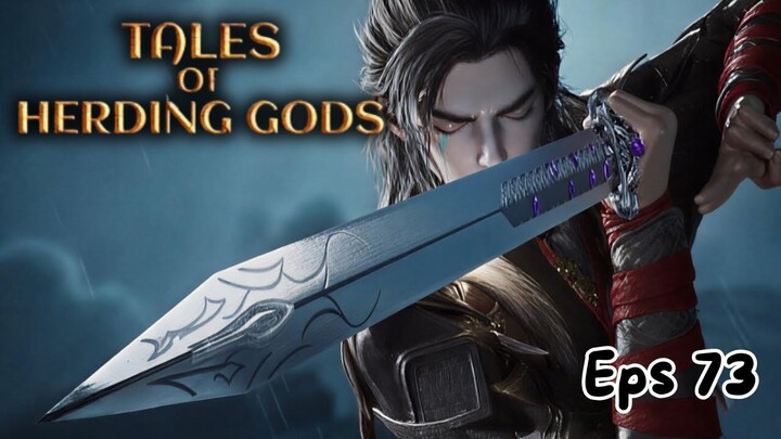 Tales of Herding Gods Episode 73 - Qin Mu Tiba di Daxu dengan Kekuatan Penuh