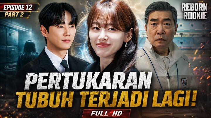 REBORN ROOKIES EPISODE 12 PART 3 - AKHIR YANG TAK TERDUGA! - HAPPY ENDING !!!!
