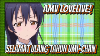 AMV LoveLive!
Selamat Ulang Tahun Umi-chan