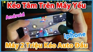 (Free Fire) Trải Ngiệm Điện Thoại Cấu Hình Thấp Kéo Tâm - Android Hay Iphone | Huy Gaming