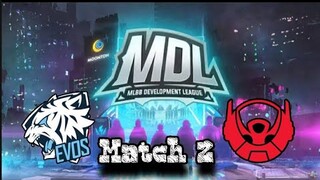 Evos  vs Bigetron GAME 2 MDL-ID S2.