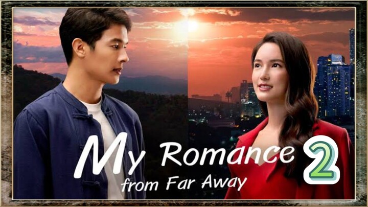my romance from far away 2 sub indo