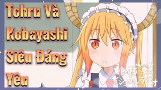 Tohru Và Kobayashi Siêu Đáng Yêu