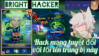 Bright Hacker đi rừng Hack mạng tuyệt đối với trang bị này _ Rum ○● Bright _ LIÊ