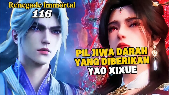 Renegade Immortal Episode 116 Subtitle Indonesia - Terbaru Pil Jiwa Darah