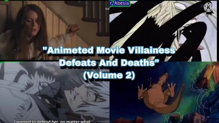 Favorite Animeted Villains Movie Defeats and Death Part 5 And 6 (Volume 2)