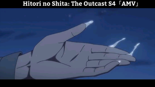 Hitori no Shita: The Outcast S4「AMV」Hay Nhất