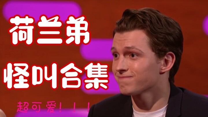 Tiếng kêu kỳ lạ của Holland (cực đáng yêu)