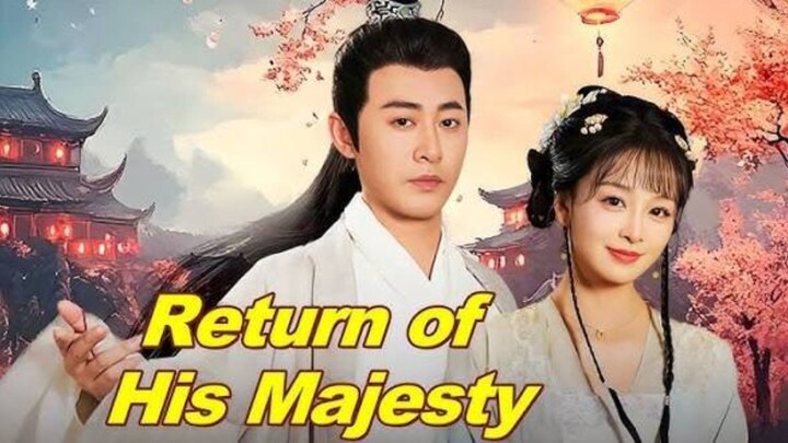 Return of His Majesty-English Dubbed Full Drama