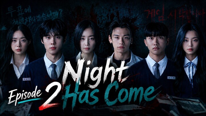 Night Has Come (2023) Episode 2 || Recap & Review Drama